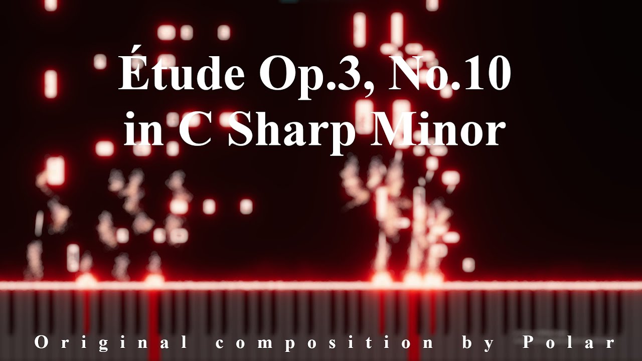 Etude Op.3, No.º10 in C Sharp Minor