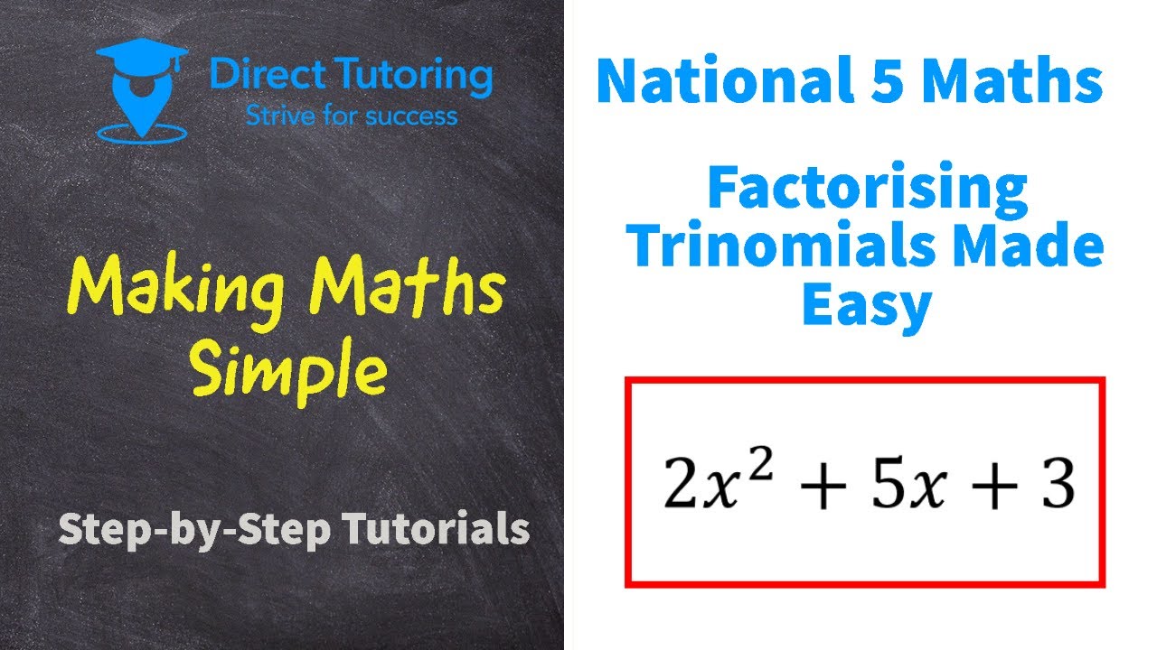 How to Factorise a Trinomial Easily. National 5 Maths