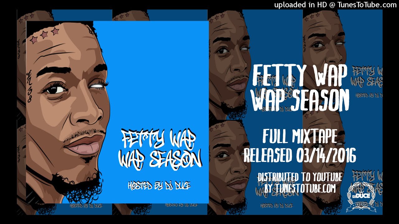 Fetty Wap - Wap Season (Mixtape)