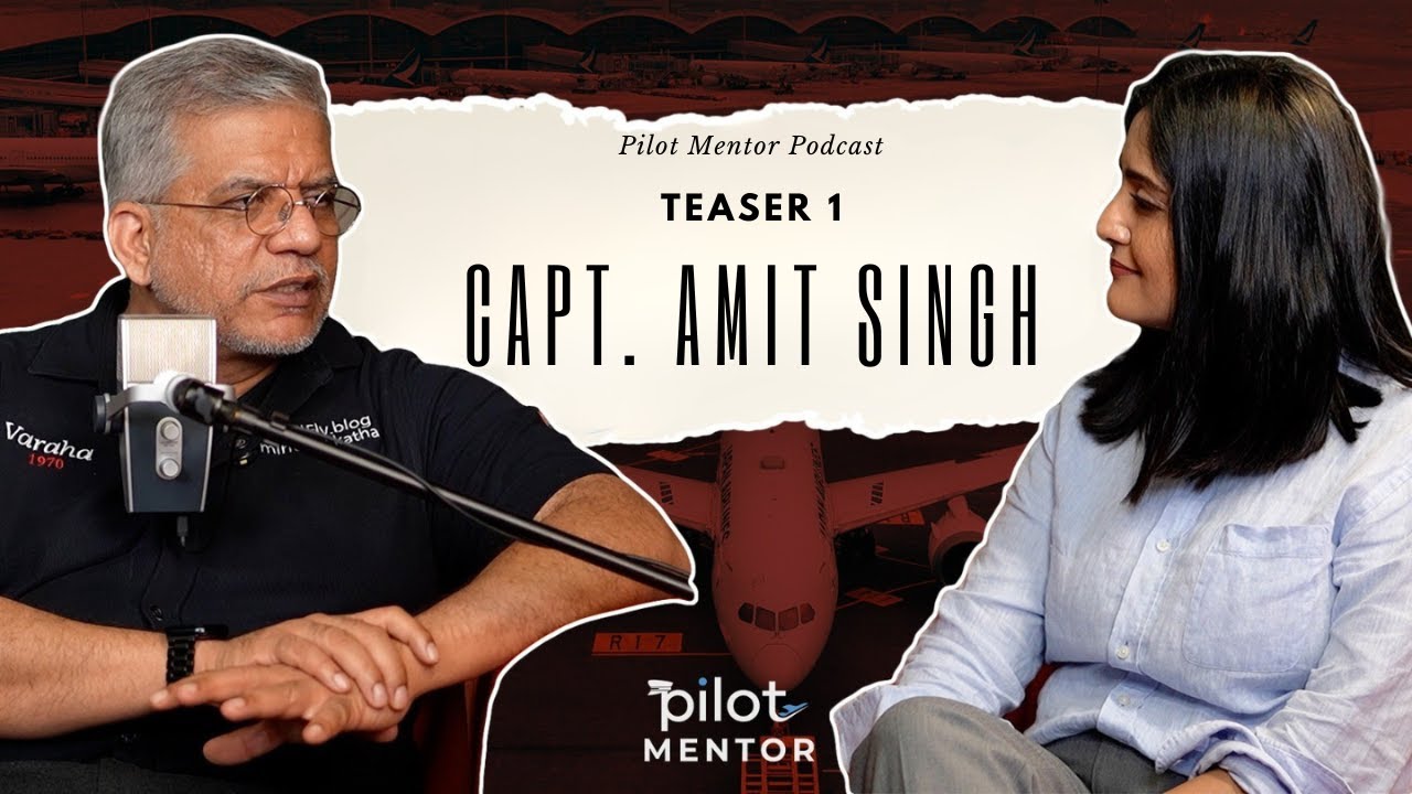 Capt. Amit Singh | Pilot Mentor Podcast Trailer | Aviation Safety & The Future of Indian Aviation