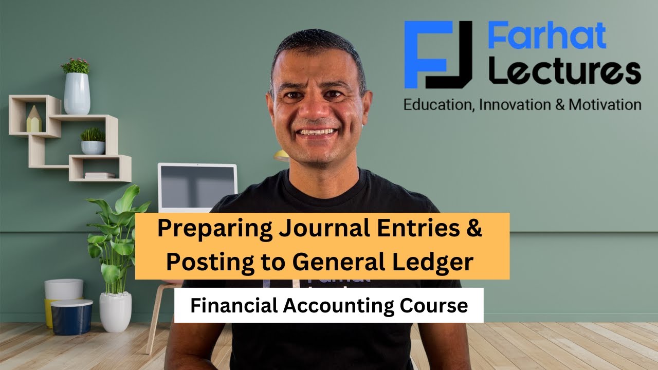 How to Prepare Journal Entries and Post to General Ledger.