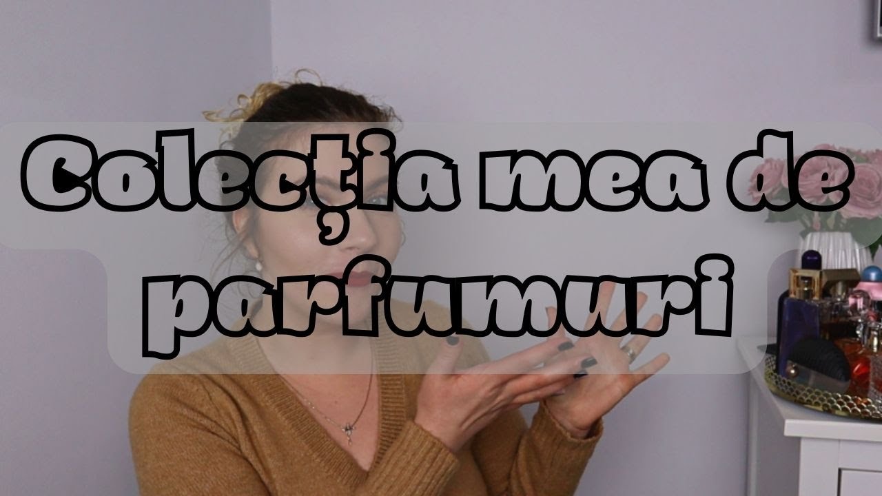 Colectia mea de parfumuri 2023 | Perfume collection 2023