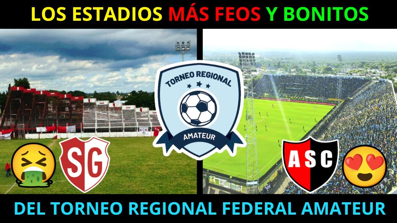 Los MEJORES Y PEORES ESTADIOS del TORNEO REGIONAL FEDERAL AMATEUR