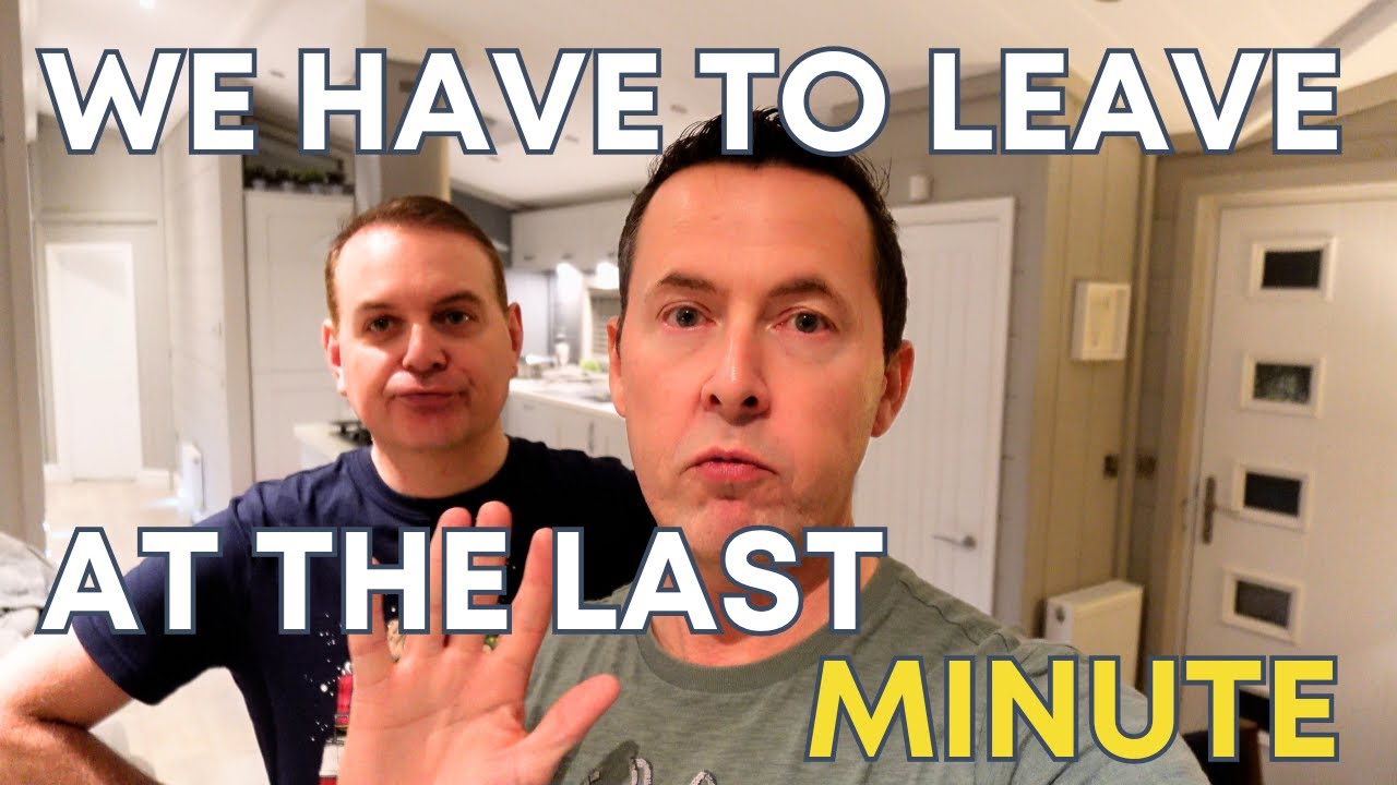 WE HAVE TO LEAVE URGENTLY