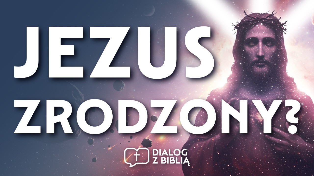 POCZĄTEK JEZUSA CHRYSTUSA // DIALOG Z BIBLIĄ #119
