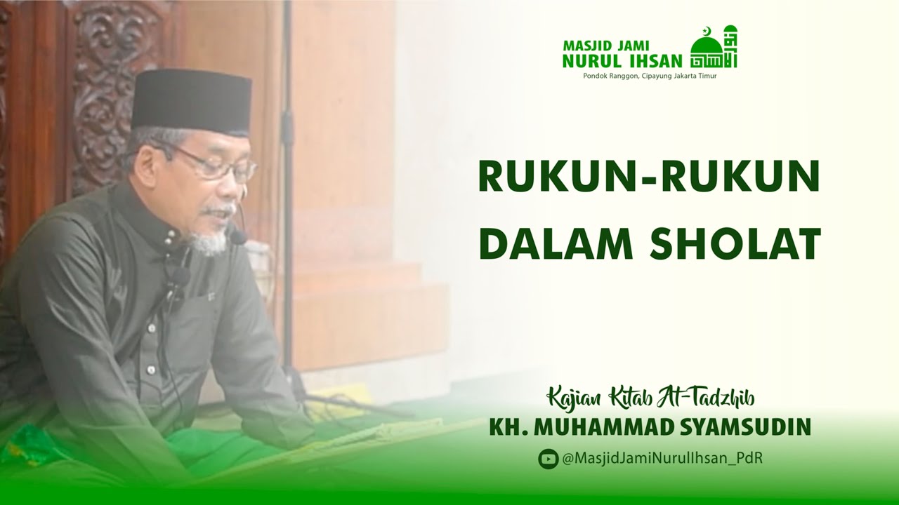 RUKUN RUKUN DALAM SHOLAT KH. MUHAMMAD SYAMSUDIN | KITAB AT-TADZHIB