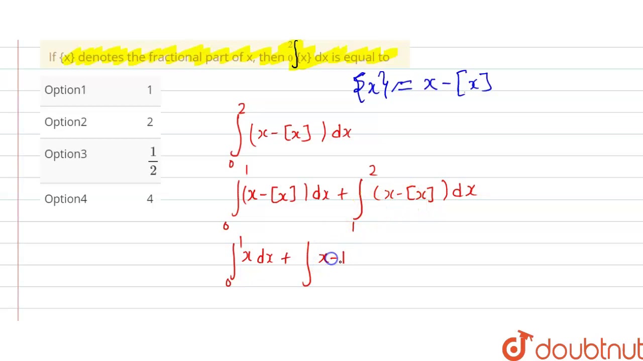 If {x} denotes the fractional part of x, then `overset(2)underset(0){x} dx`  is equal to