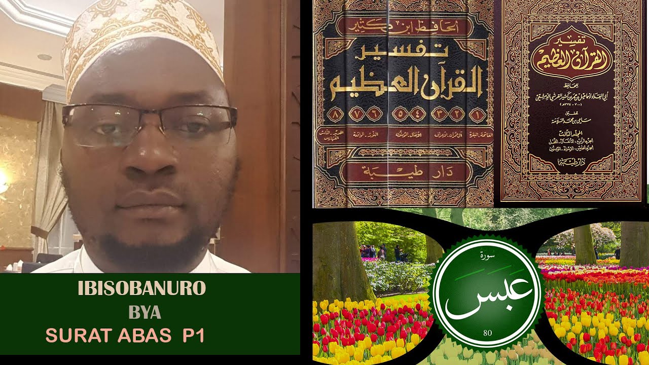 Ibisobanuro bya Surat Abas P1