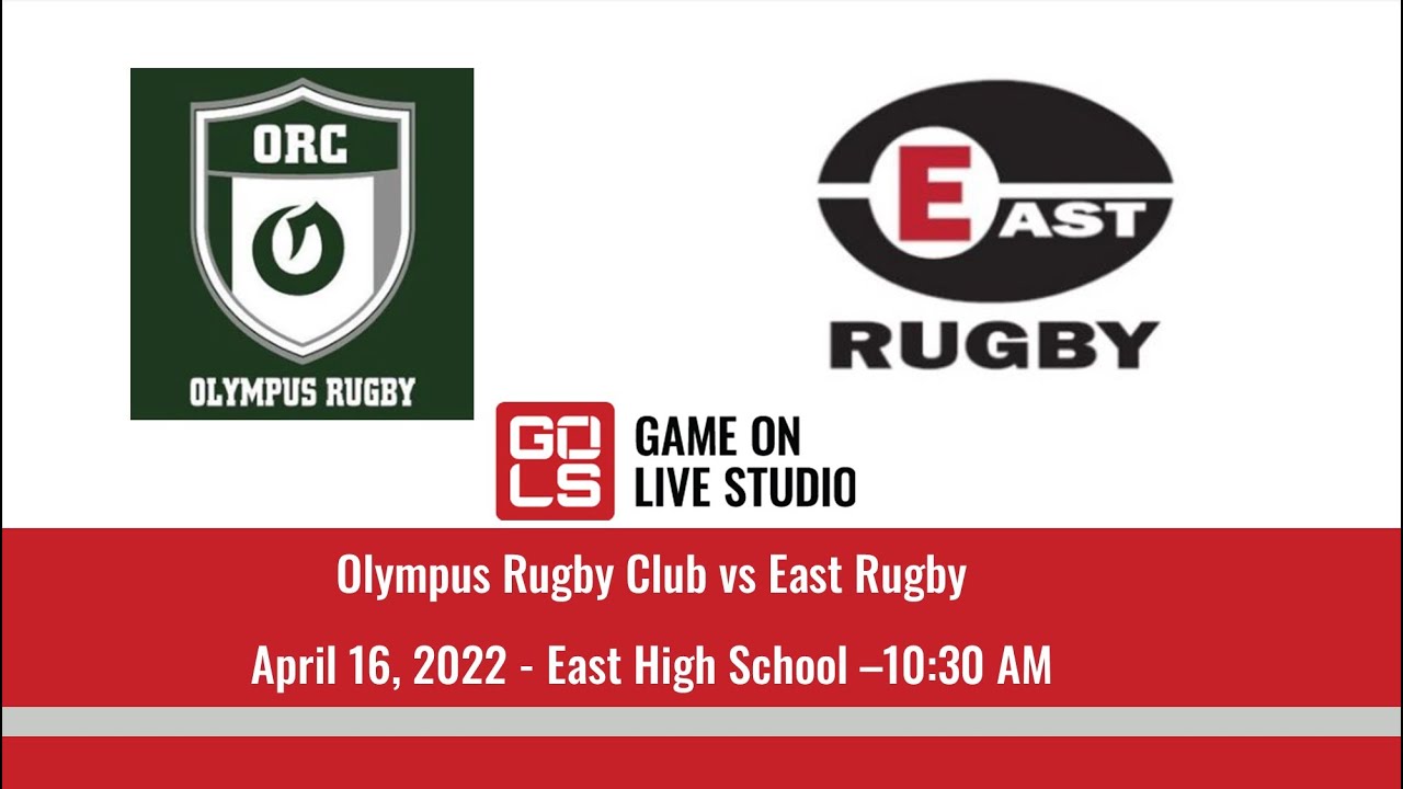 Olympus Rugby Club vs East Rugby | April 15, 2022 | Olympus HS