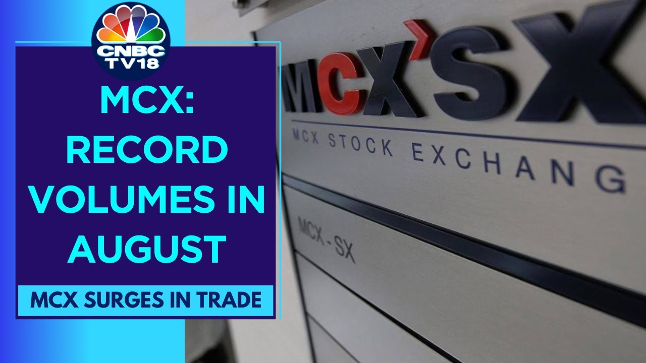 MCX Surges In Trade, Volumes Hit Record Highs In August Supported By Upmove In Metal Prices