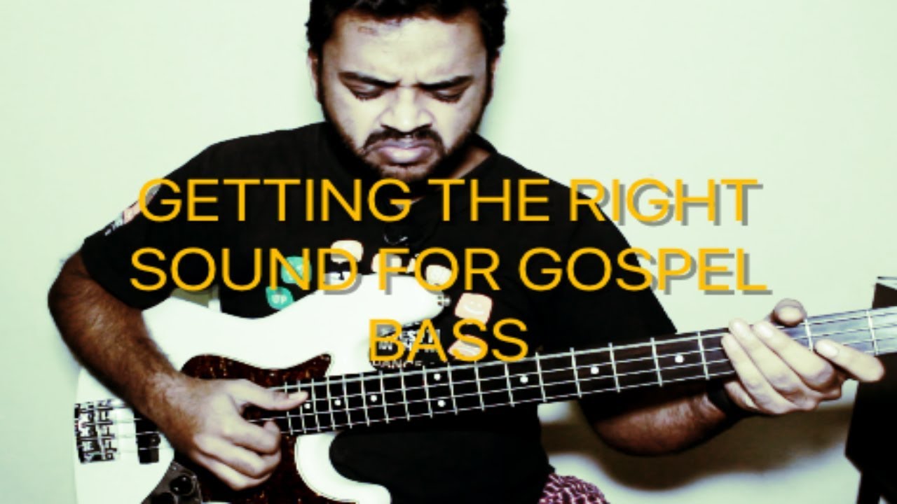 КАК ПОЛУЧИТЬ ПРАВИЛЬНЫЙ ЗВУК ДЛЯ GOSPEL BASS