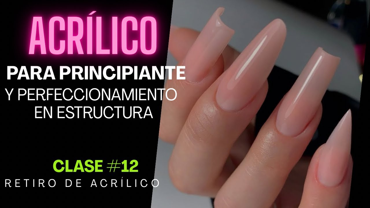 Clase 12: Retiro correcto del acrílico sin dañar la uña natural | Técnica profesional