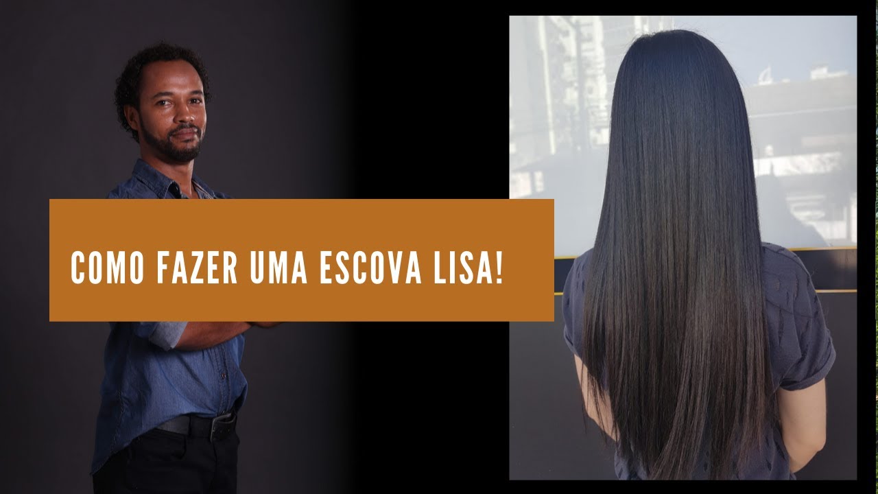 Como fazer uma escova lisa!!!