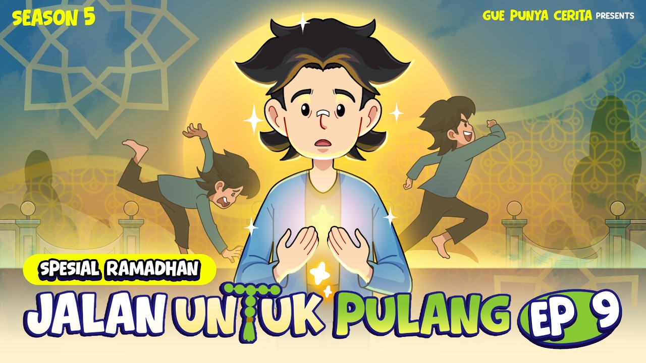 EPS 09 - JALAN UNTUK PULANG | Gue Punya Cerita | SEASON 5 | EDISI RAMADHAN