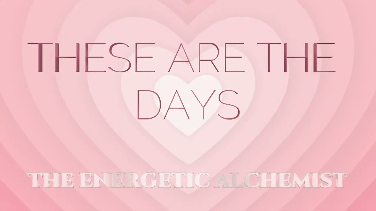 THESE ARE THE DAYS || A CHANNELED MESSAGE