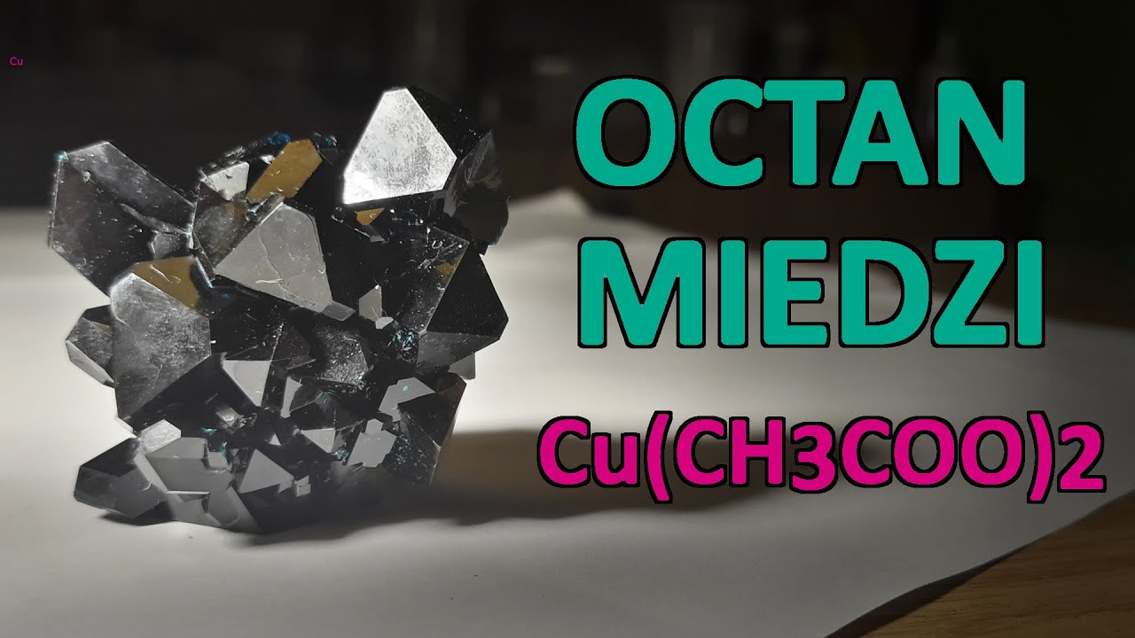 Octan miedzi- otrzymywanie substancji i hodowanie kryształ&oacute;w- część 1