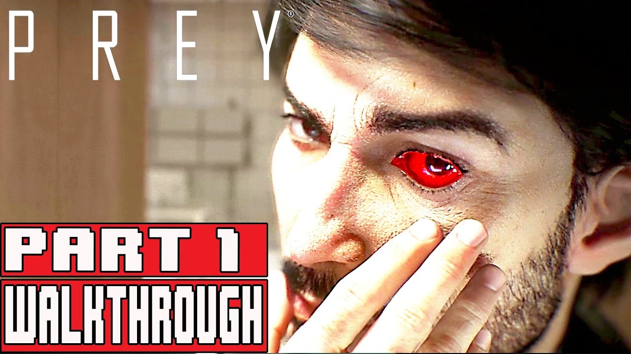 PREY Gameplay Walkthrough Part 1 (1080p) No Commentary (PREY 2017)