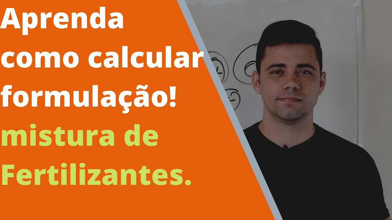 Como calcular o formulado - mistura de fertilizantes | passo a passo
