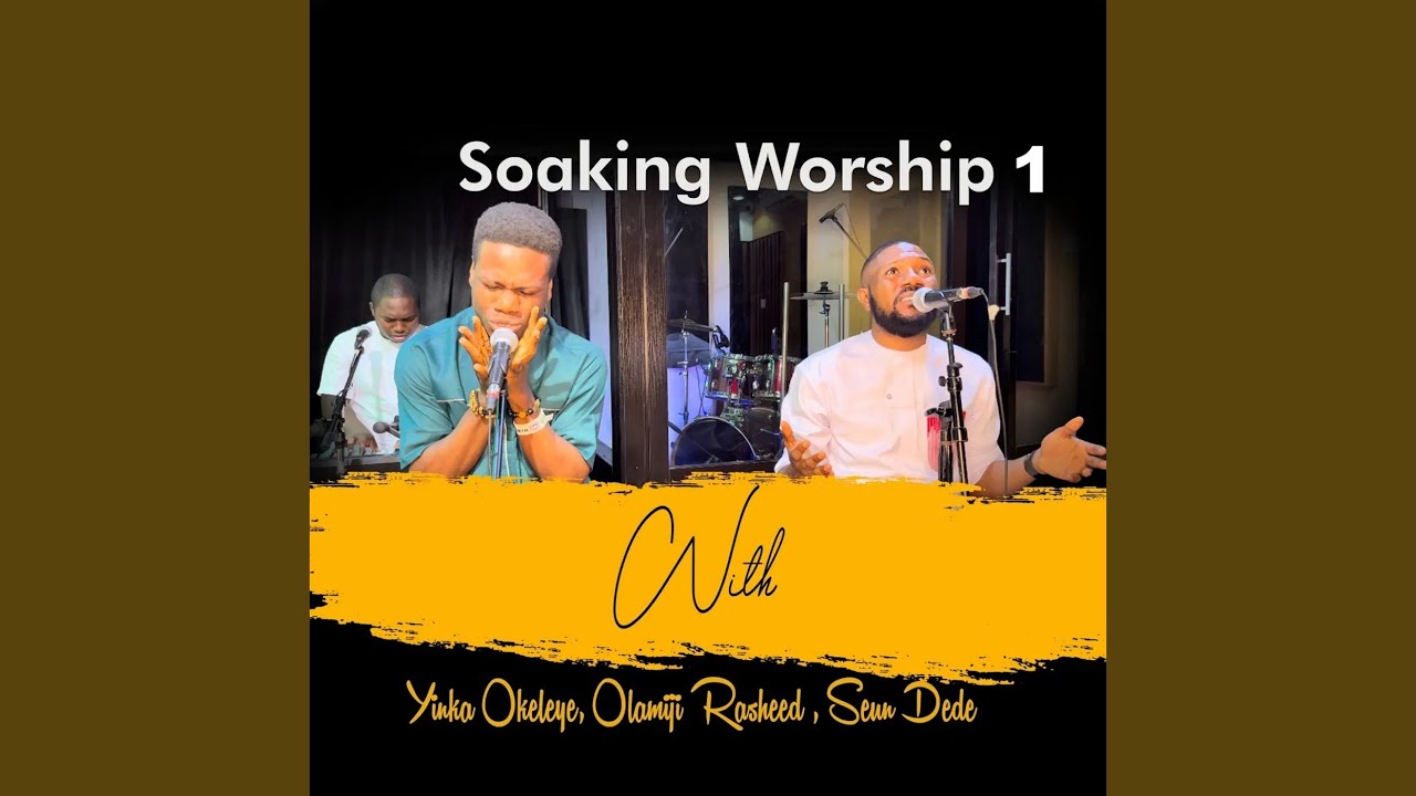 Soaking Worship (Pt.1)