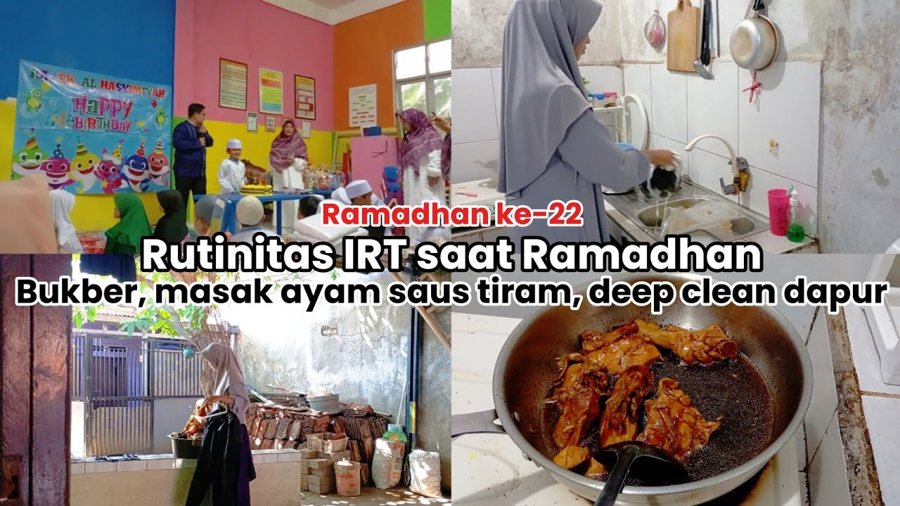 Rutinitas IRT di Ramadhan ke-22 | Bukber, masak ayam saus tiram, deep clean dapur
