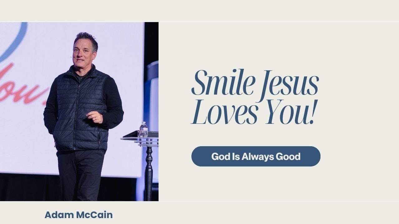 Smile — Jesus Loves You | Why Christians Should Live with Joy