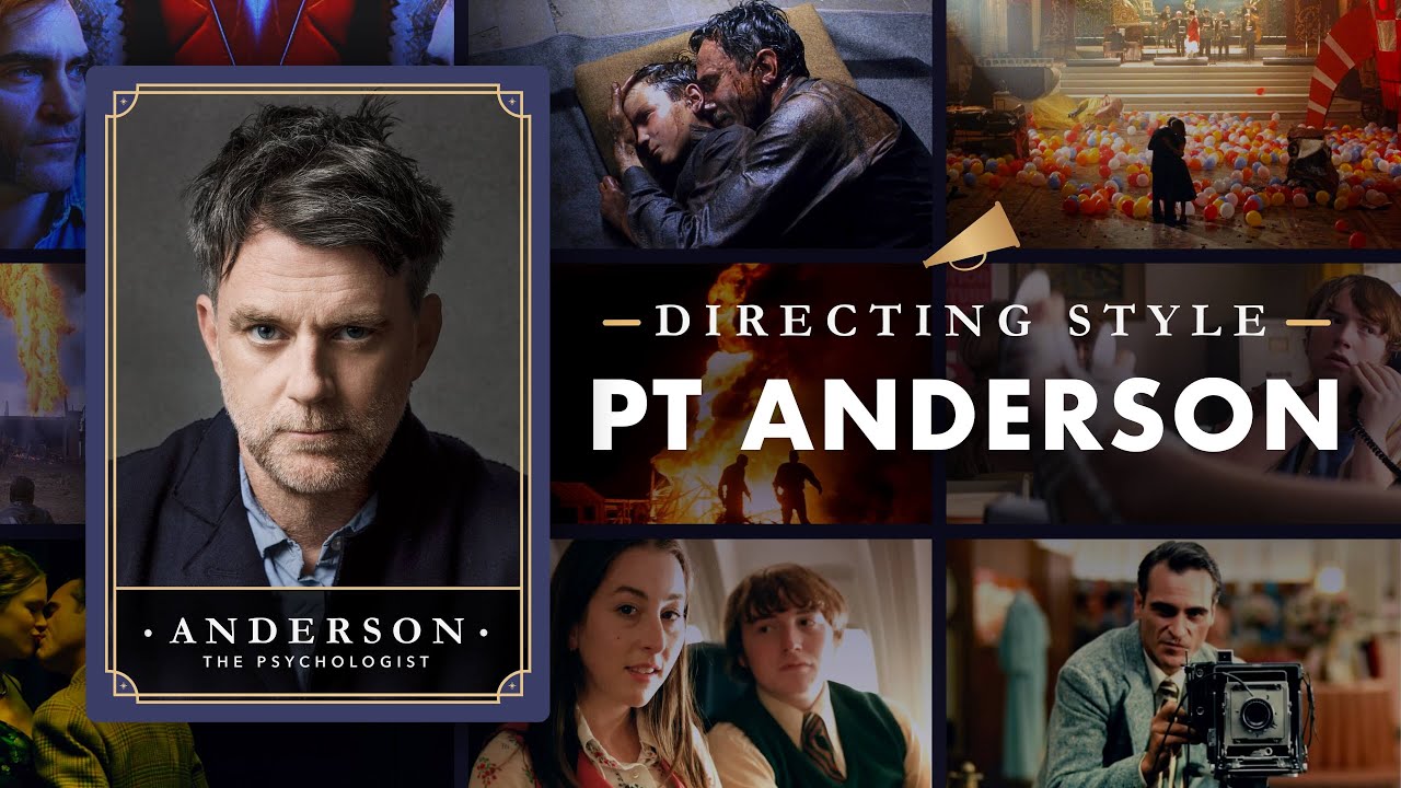 Paul Thomas Anderson Directing Style Explained &mdash; 7 Ways He Builds Real Characters in Real Worlds