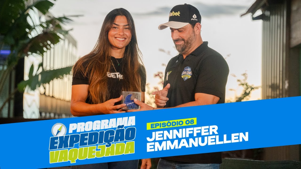 JENNIFFER EMMANUELLEN - EXPEDI&Ccedil;&Atilde;O VAQUEJADA EP#08