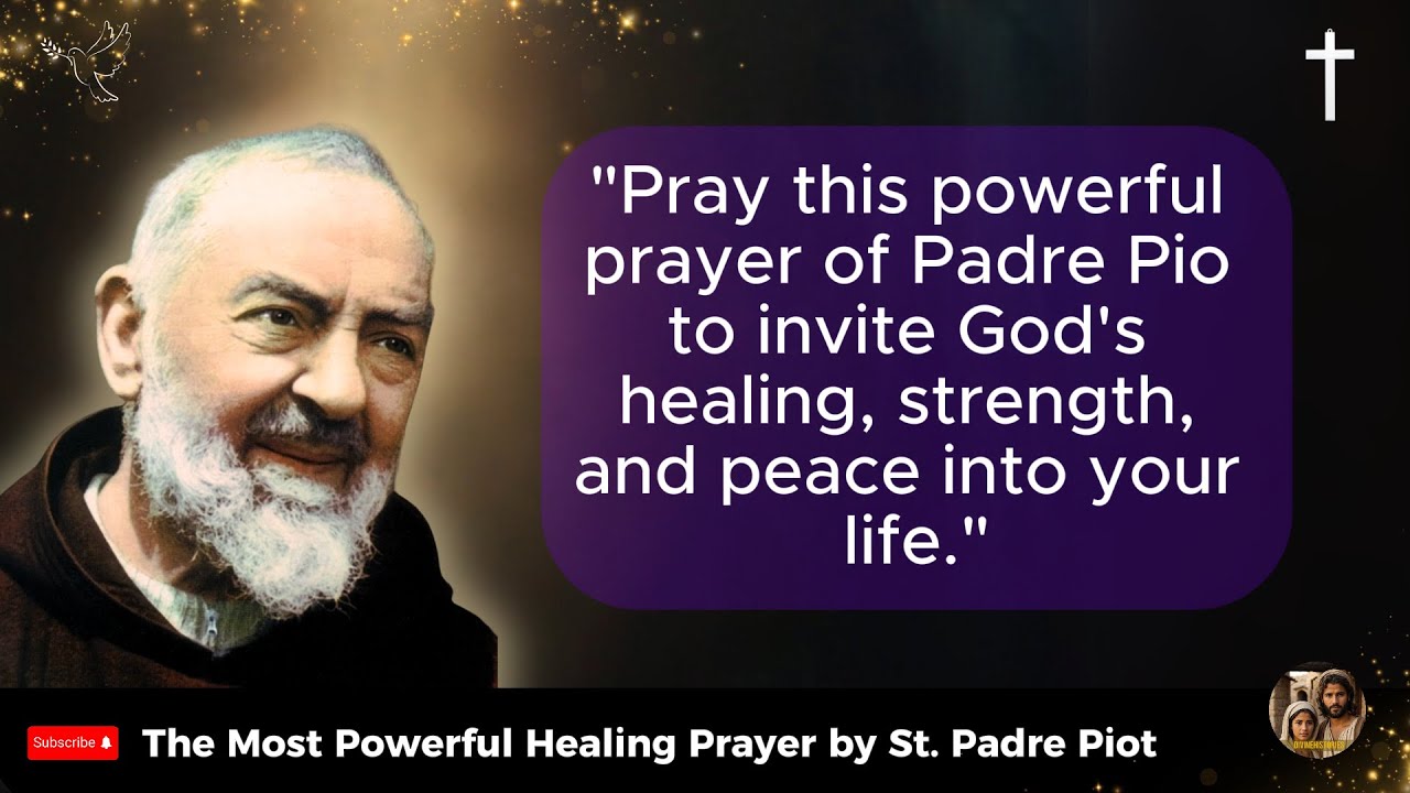 Padre Pio, The Most Powerful Healing Prayer