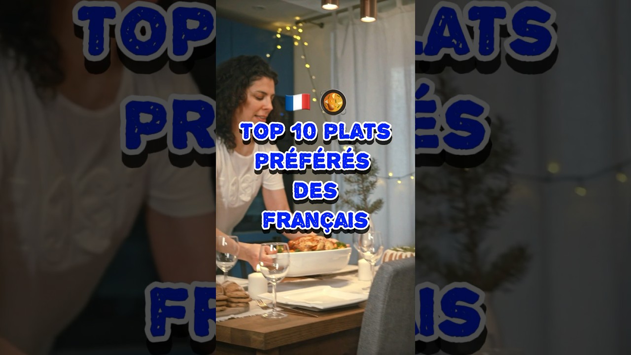 TOP 10 PLATS PR&Eacute;F&Eacute;R&Eacute;S DES FRAN&Ccedil;AIS 🇫🇷🥘 #shorts #france #gastronomie #francais