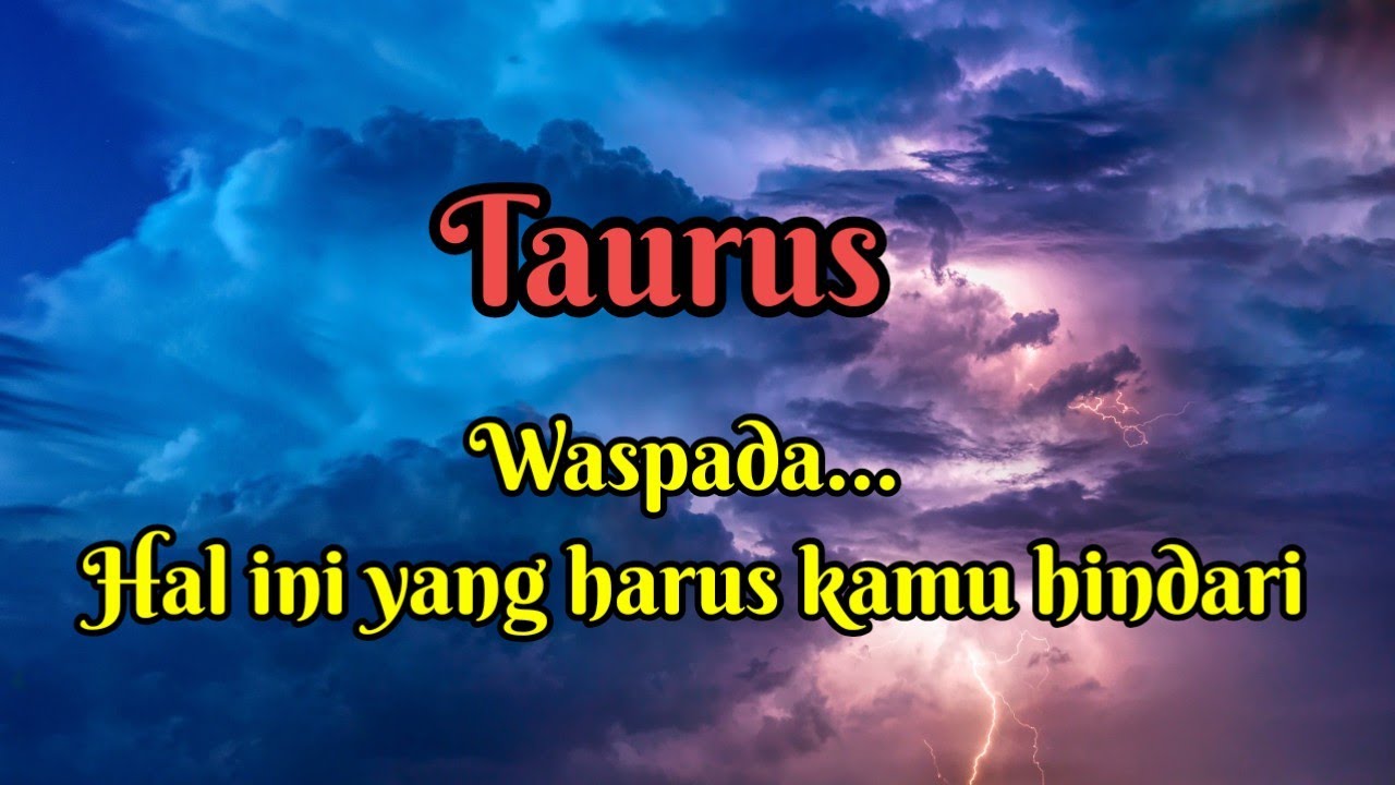 🪴 Taurus 💎 Waspada...Hal ini yang harus kamu hindari😱