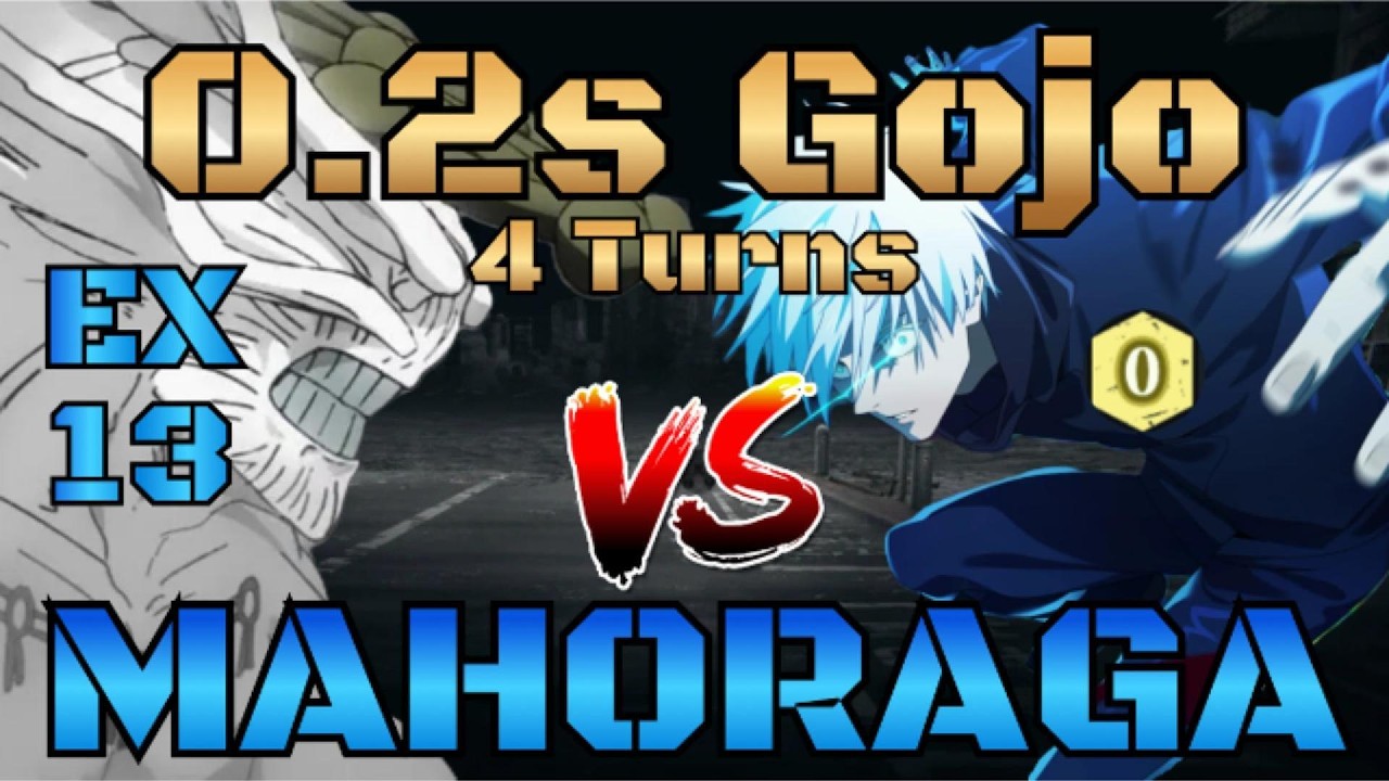 【JJKPP】EX13 VS Mahoraga - 0.2s Gojo 4 turns