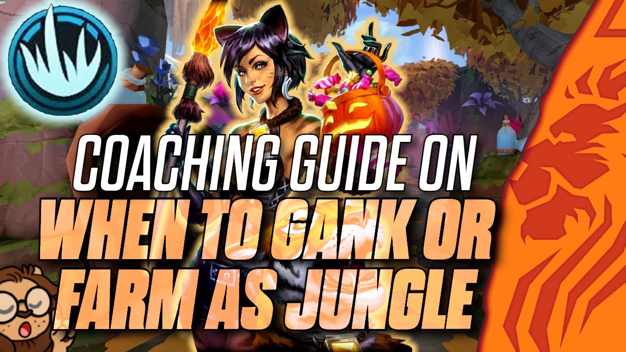COACHING GUIDE ON WHEN TO GANK OR FARM AS JUNGLE!