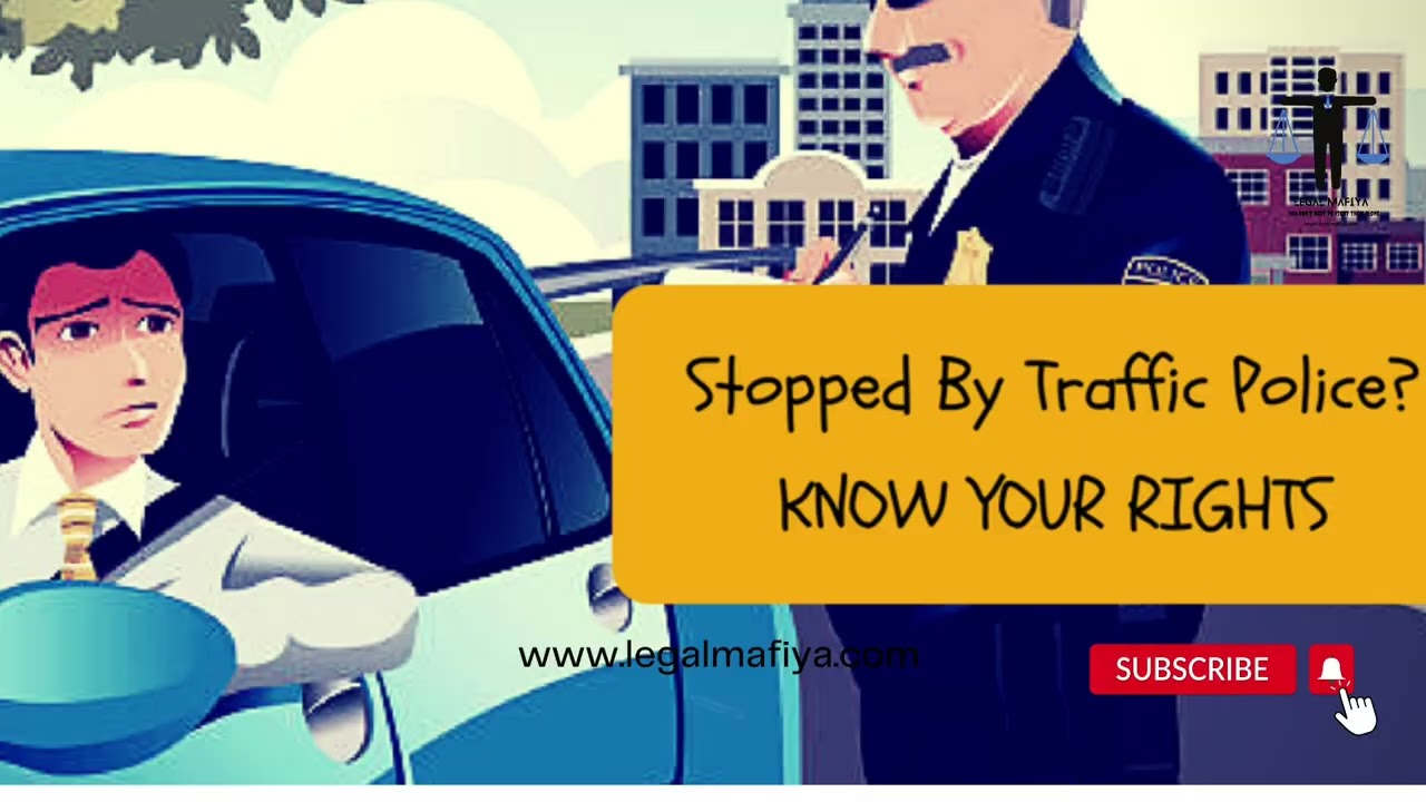 Know Your Legal Rights When Stopped by Traffic Police in India | Essential Guide & tips