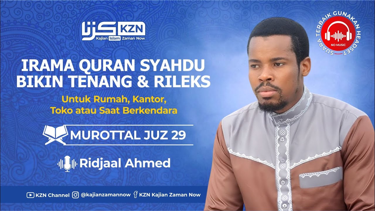 Murottal Juz 29 Paling Syahdu | Ridjaal Ahmed | Menenangkan Hati & Pikiran | KZN Channel