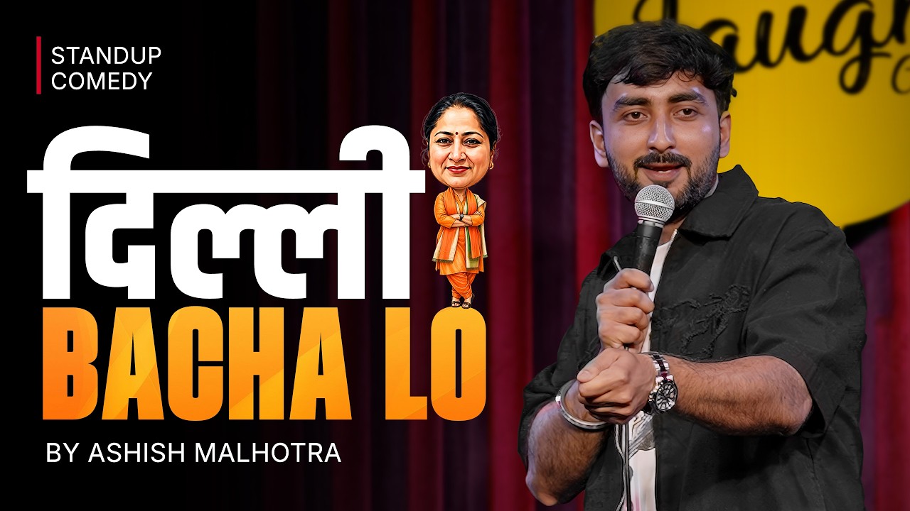 DELHI KHATRE MEIN HAI | STAND-UP COMEDY | ASHISH MALHOTRA