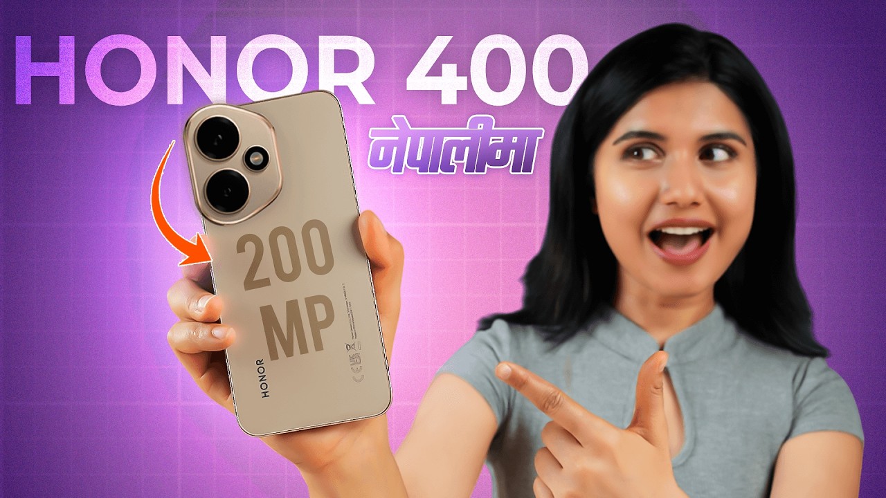 Honor 400 Review नेपालीमा: Better Value Than Samsung A56?