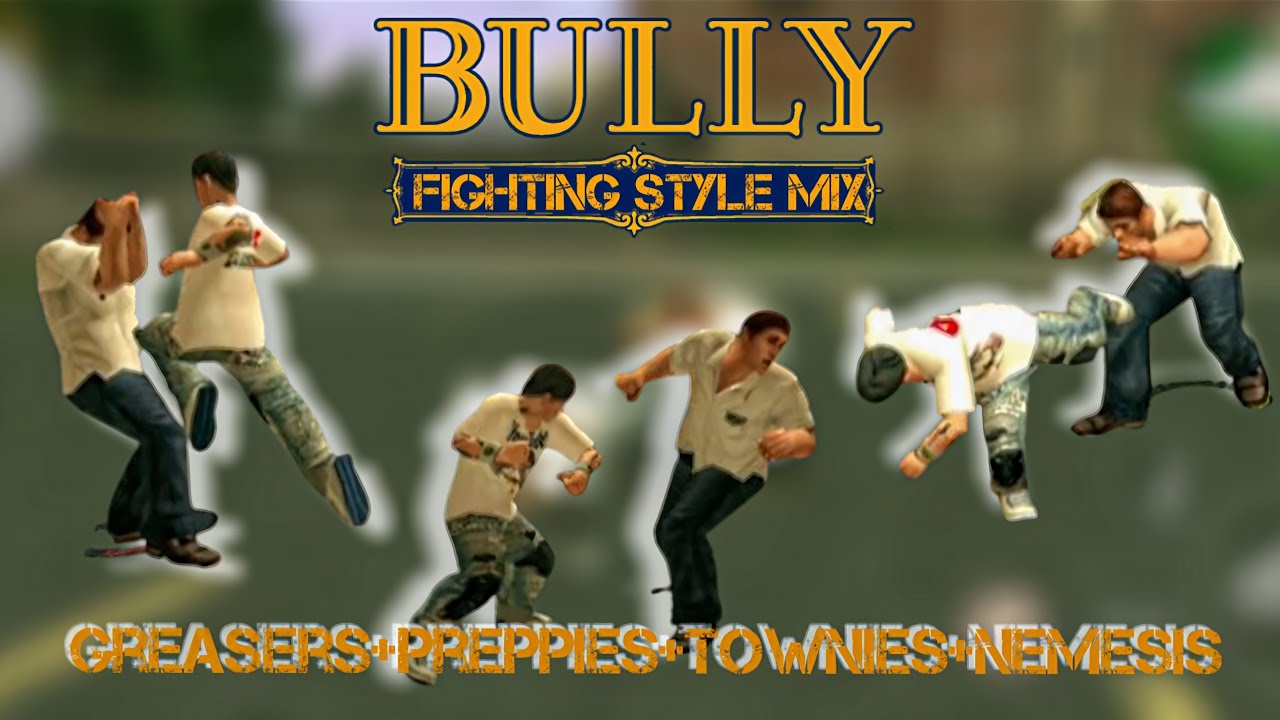Bully AE - Fighting Style Mix | Greasers, Preppies, Townies, Nemesis