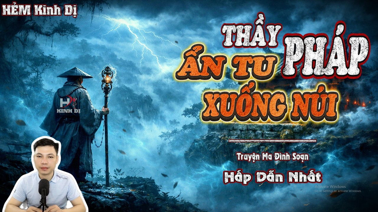 Thầy Pháp Ẩn Tu Xuống Núi - Truyện Ma Đình Soạn Hấp Dẫn Nhất