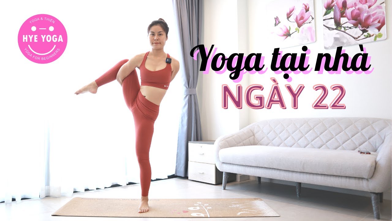 Yoga Tại Nh&agrave; | Ng&agrave;y 22 | Hye Yoga
