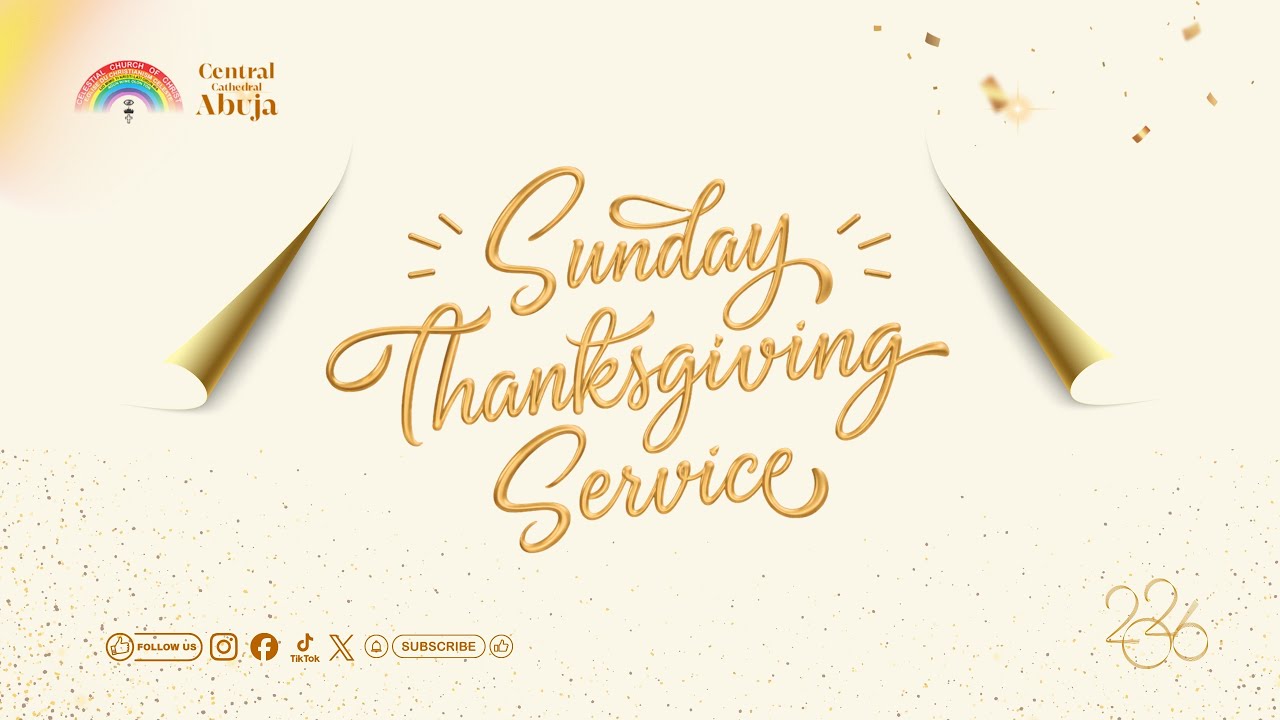 SUNDAY 15TH FEBRUARY 2026 THANKSGIVING SERVICE