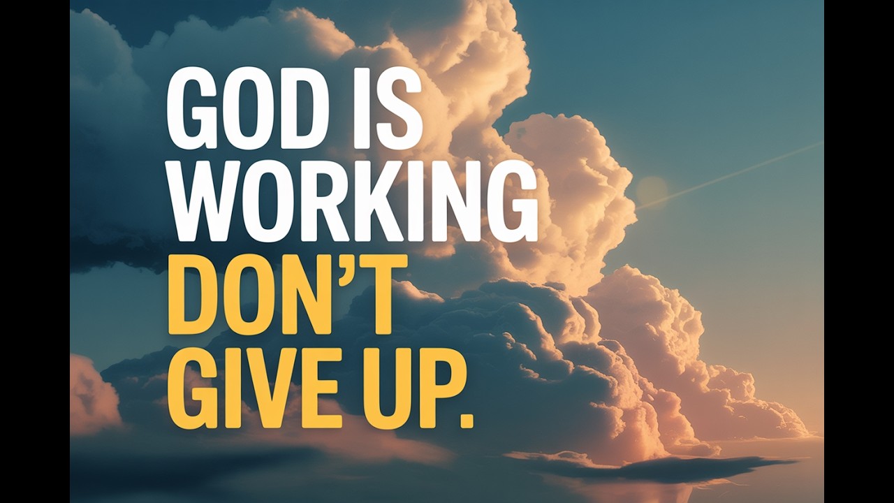 GOD IS WORKING, DON´T GIVE UP. FAITH REVOLUTION