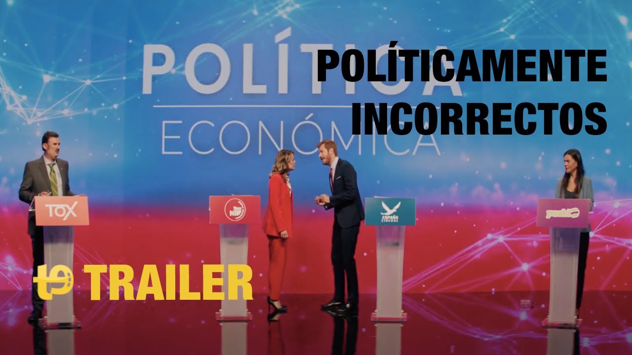 Pol&iacute;ticamente incorrectos - Trailer
