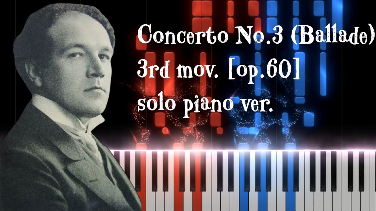 Medtner - Piano Concerto No.3 (3rd movement) Solo Piano Transcription