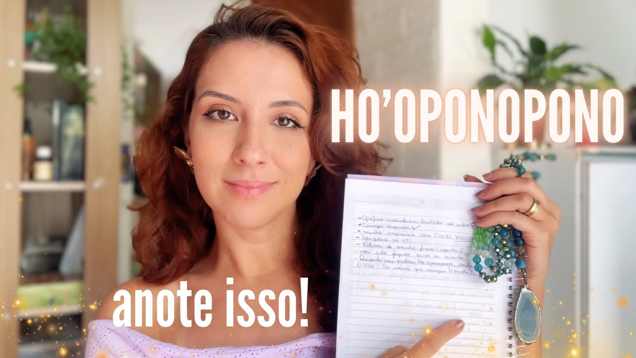 Quando você fizer HO'OPONOPONO, preste atenção NISSO!