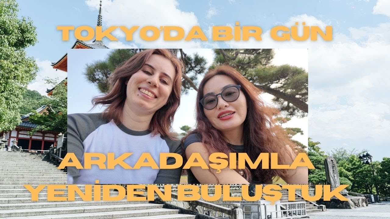 Benimle Tokyo'da Bir Gün I Bir Dostluk, İki Şehir: İstanbul & Tokyo