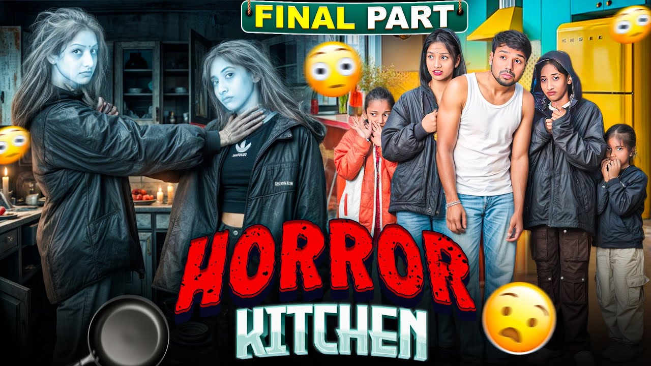 Horror Kitchen 😱 | The Final Part | Bhoot Ka Such 