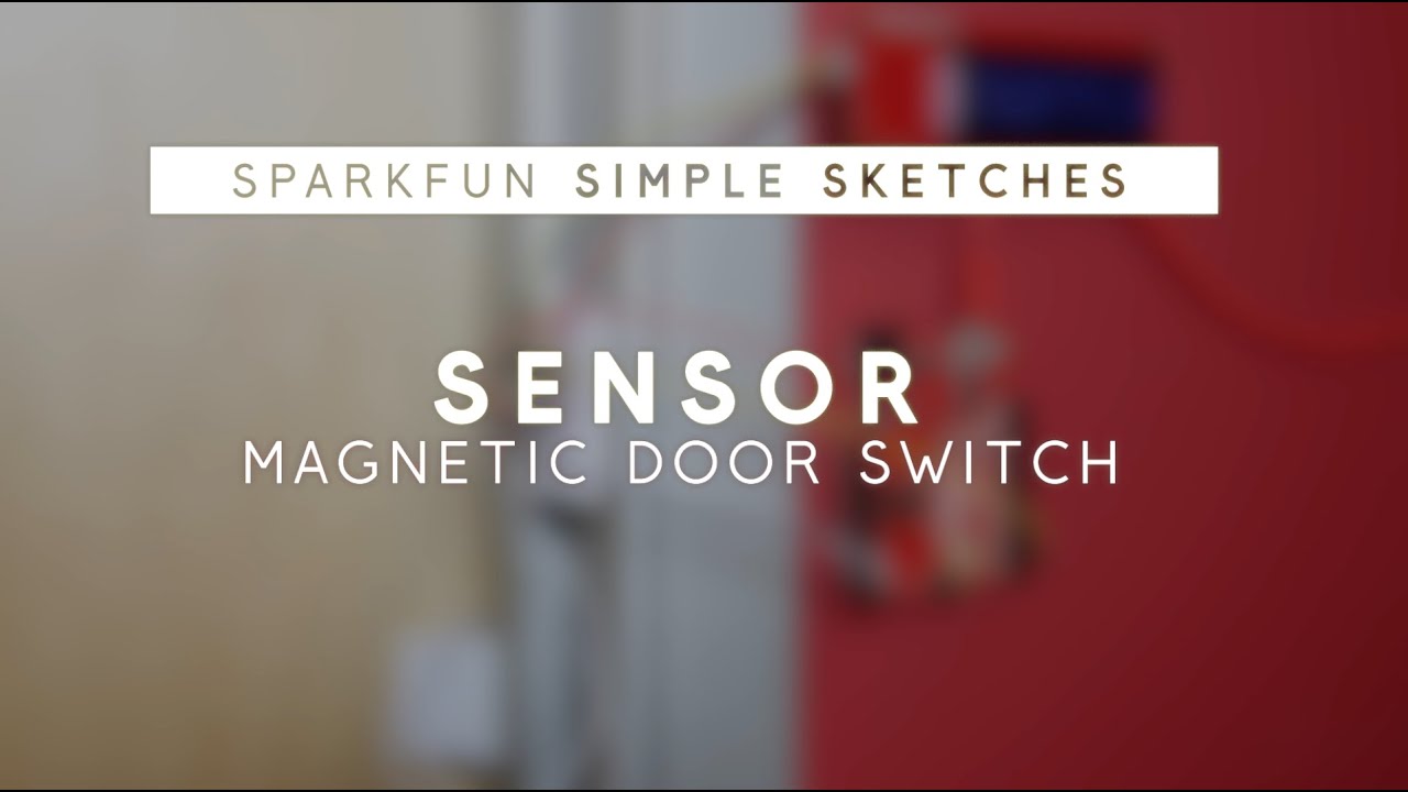 SparkFun Simple Sketches  - Magnetic Door Switch Set