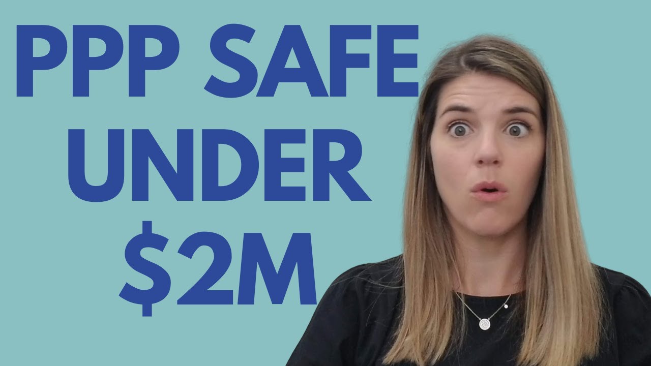 GREAT NEWS for Small Businesses with PPP - FAQ 46 SAFE HARBOR EXPLAINED