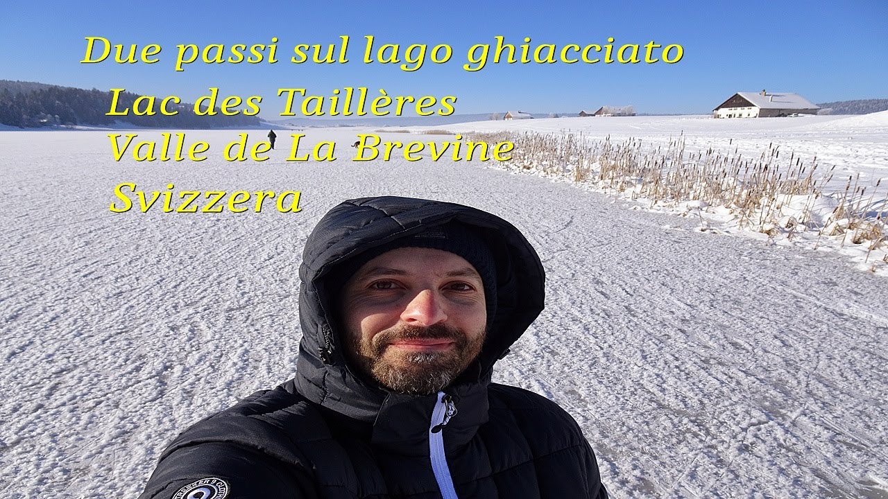 DUE PASSI SUL LAGO GHIACCIATO  -   Lac des Taillères  ,  Valle de La Brevine   🇨🇭   Canton Neuchatel