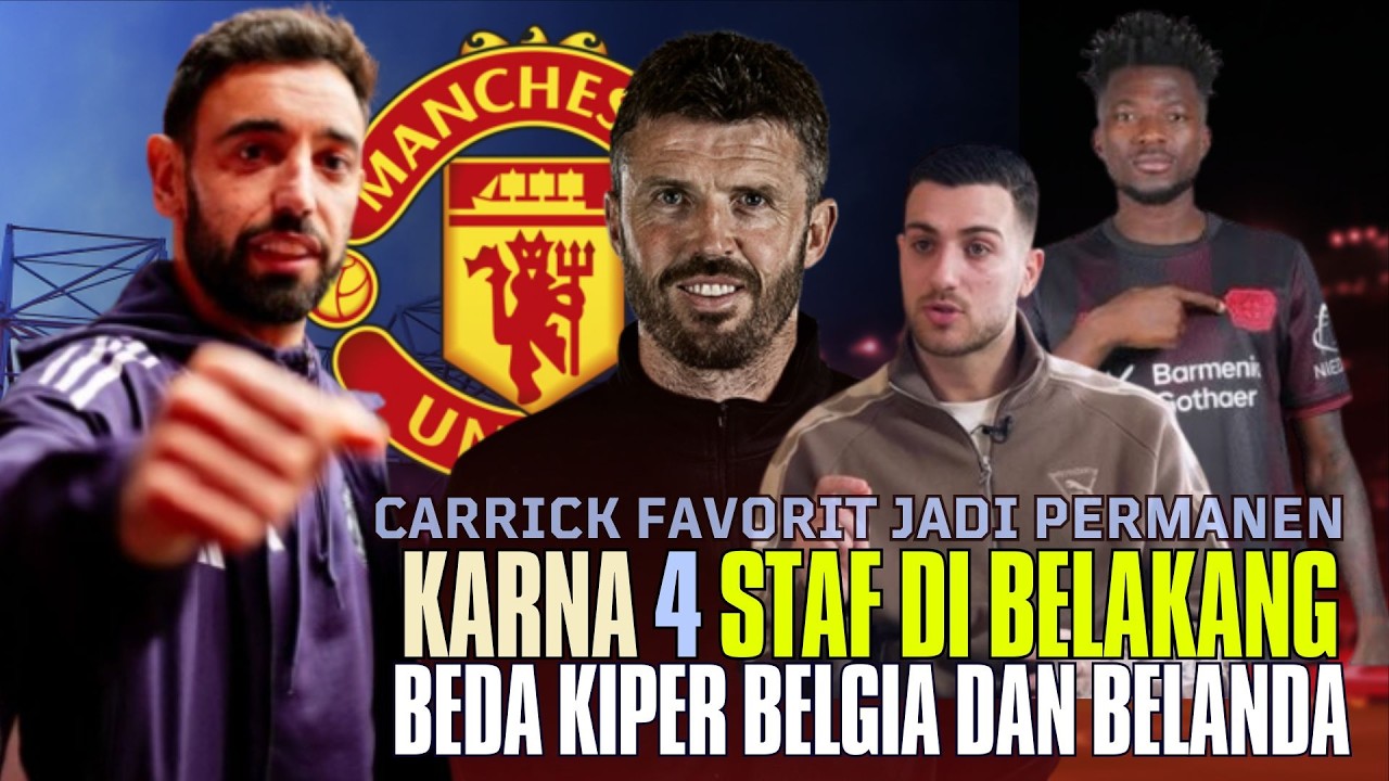 Carrick Favorit Karna 4 🔥Dalot Ungkap Rahasia😱Kesempatan Historis Bruno🤣Beda Kiper Belgia-Belanda🔴